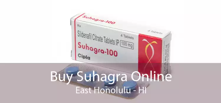Buy Suhagra Online East Honolulu - HI