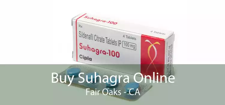 Buy Suhagra Online Fair Oaks - CA