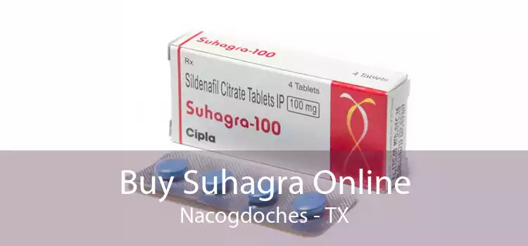 Buy Suhagra Online Nacogdoches - TX