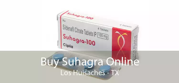 Buy Suhagra Online Los Huisaches - TX